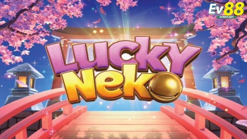 Giới thiệu Neko May Mắn EV88