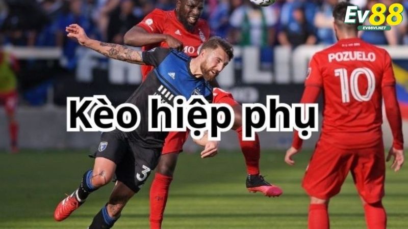 Kèo hiệp phụ EV88 là gì
